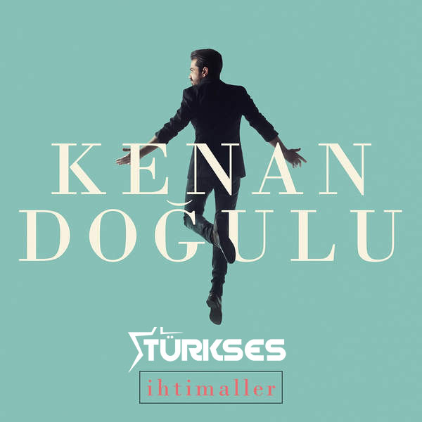 دانلود آلبوم ترکیه ای جدید از Kenan Dogulu به نام Ihtimal با لینک مستقیم